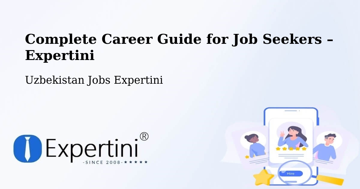 Career Guide for Job Seekers – Zomin - Zomin, Uzbekistan Jobs Expertini